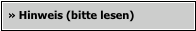 » Hinweis (bitte lesen)